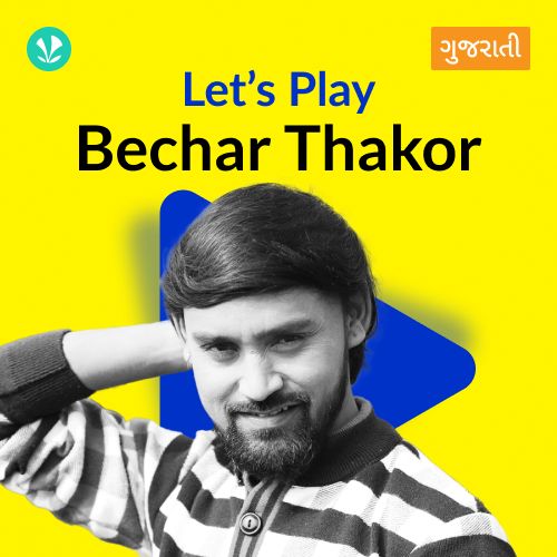 Let's Play - Bechar Thakor
