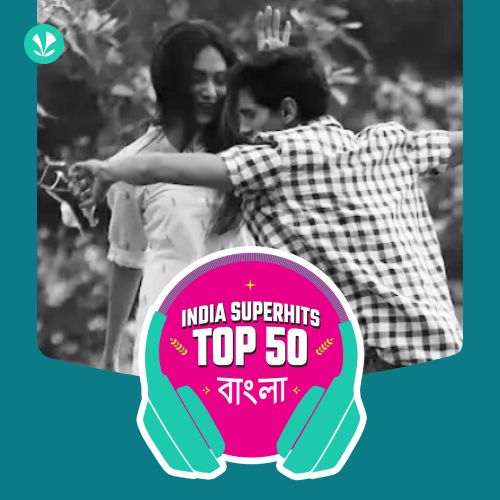 Bengali: India Superhits Top 50