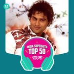 Bengali: India Superhits Top 50