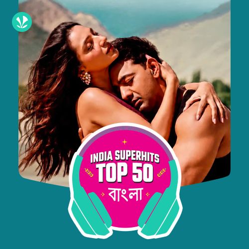 Bengali: India Superhits Top 50