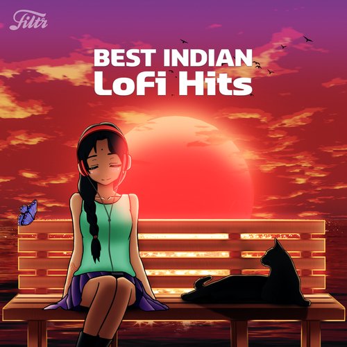 Best Indian Lo-Fi Hits