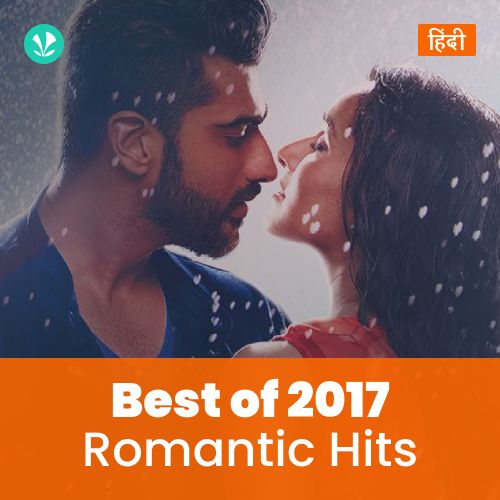 Romantic Hits - 2017 - Hindi