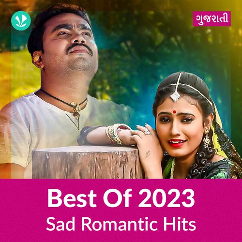 Sad Romantic Hits 2023 - Gujarati
