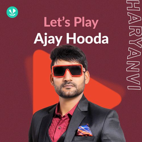 Let's Play - Ajay Hooda