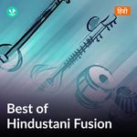 Best Of Hindustani Fusion