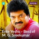 Best Of M. G. Sreekumar - Ente Yeshu