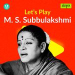 Let's Play -  M. S. Subbulakshmi  - Sanskrit