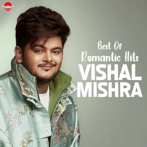 Best Of Romantic Hits - Vishal Mishra