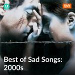 Best Of Sad Songs: 2000s