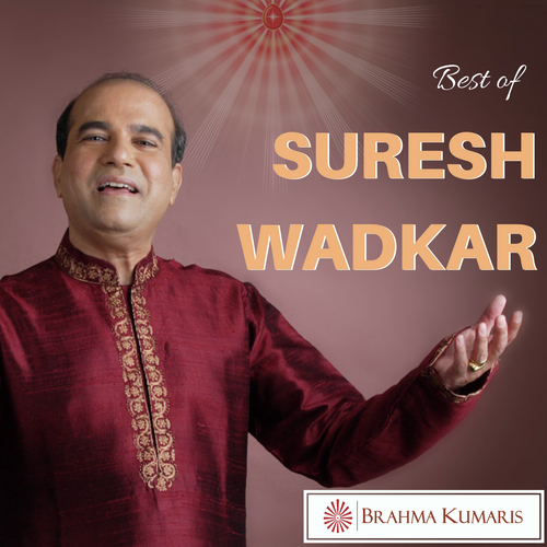Best Of Suresh Wadkar - Brahmakumaris 