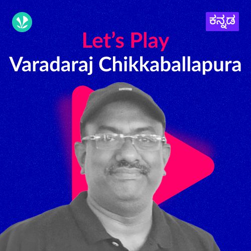 Let's Play - Varadharaj Chikkaballapura