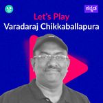 Let's Play - Varadharaj Chikkaballapura