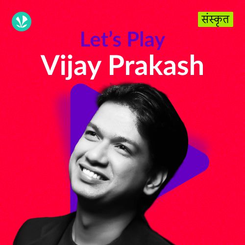 Let's Play - Vijay Prakash - Sanskrit