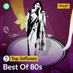 Best Of 80s - Bhojpuri - JioTunes