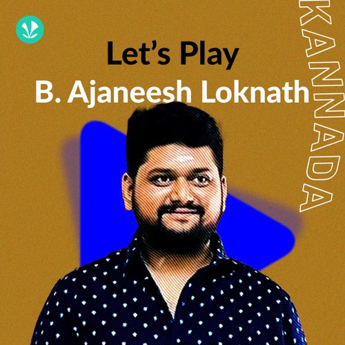 Let's Play - B. Ajaneesh Loknath