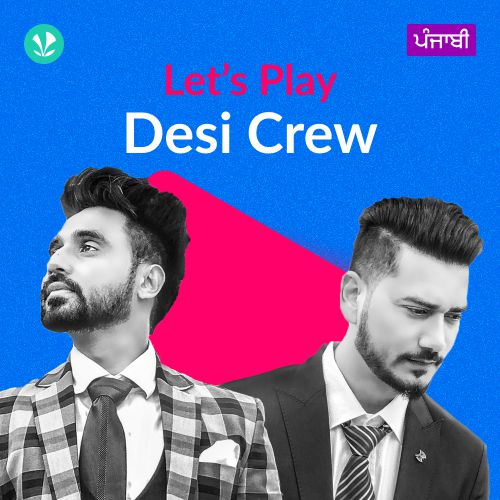 Let's Play - Desi Crew - Punjabi