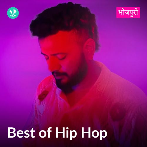 Best Of Hip Hop - Bhojpuri