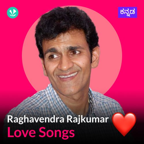 Raghavendra Rajkumar - Love Songs