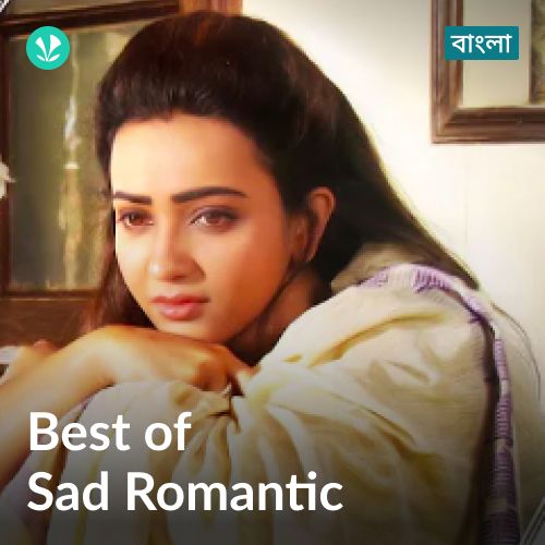 Best of Sad Romantic - Bengali