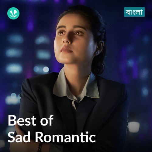 Best of Sad Romantic - Bengali