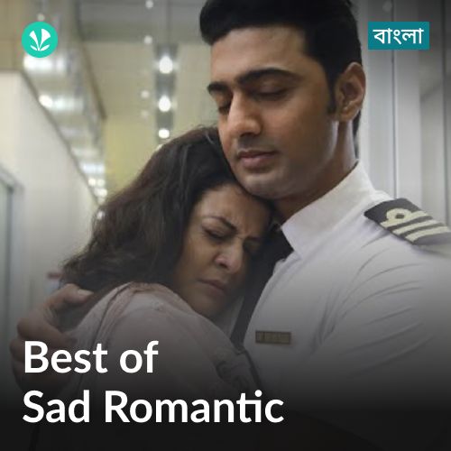 Best of Sad Romantic - Bengali