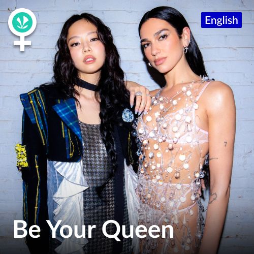 Be Your Queen