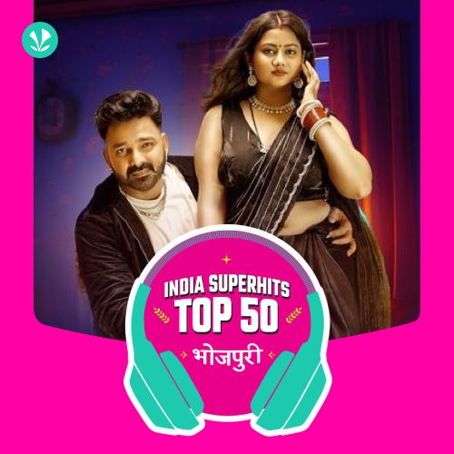 Bhojpuri: India Superhits Top 50
