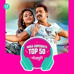 Bhojpuri: India Superhits Top 50