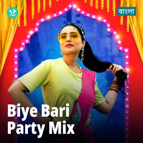 Biye Bari Party Mix