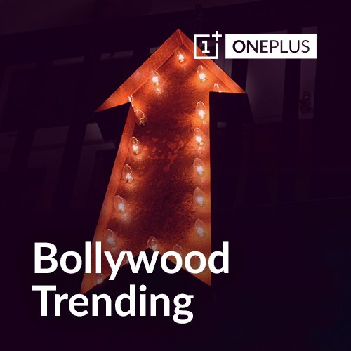 Bollywood Trending by OnePlus