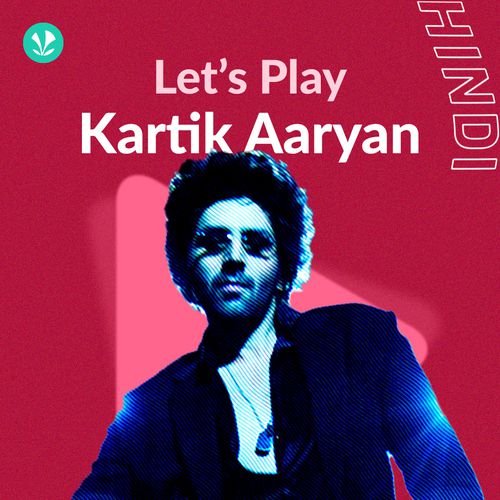 Let's Play: Kartik Aaryan