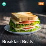 Breakfast Beats - Hindi