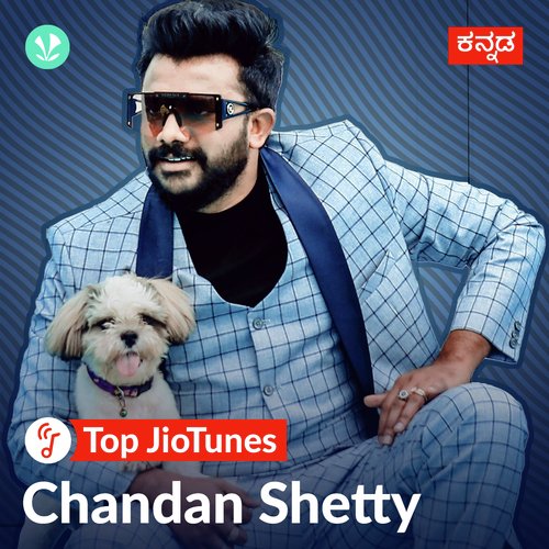 Chandan Shetty  - Kannada - Jiotunes
