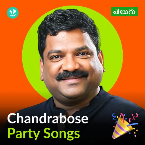 Chandrabose - Party Songs - Telugu 