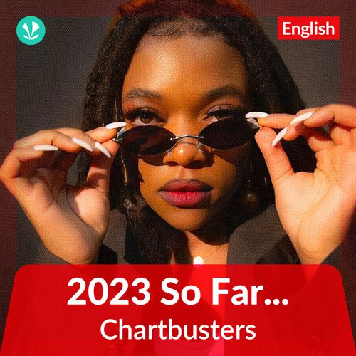 Chartbusters 2023 English Latest English Songs Online Jiosaavn