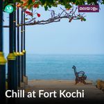 Chill At Fort Kochi
