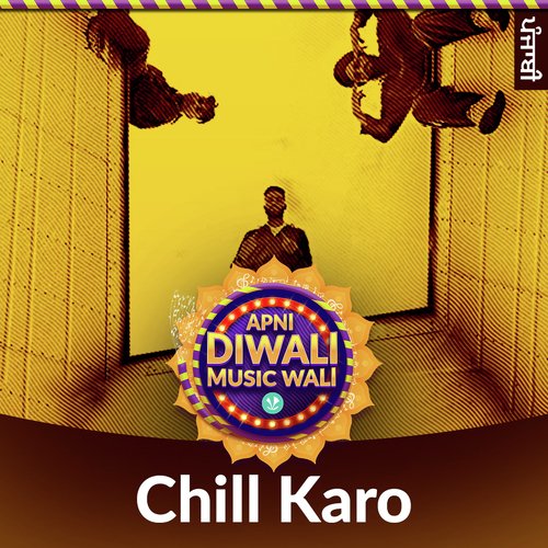 Chill Karo - Punjabi