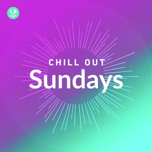 Chill Out Sundays