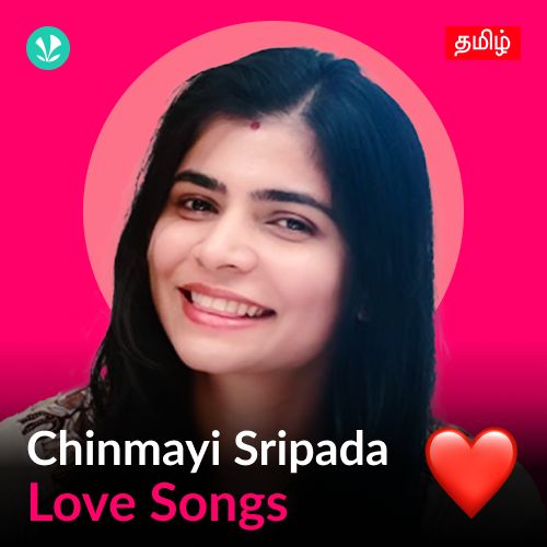 Chinmayi Sripada - Love Songs - Tamil