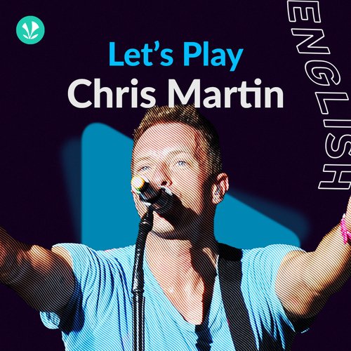 Let's Play - Chris Martin