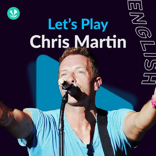 Let's Play Chris Martin Latest Songs Online JioSaavn
