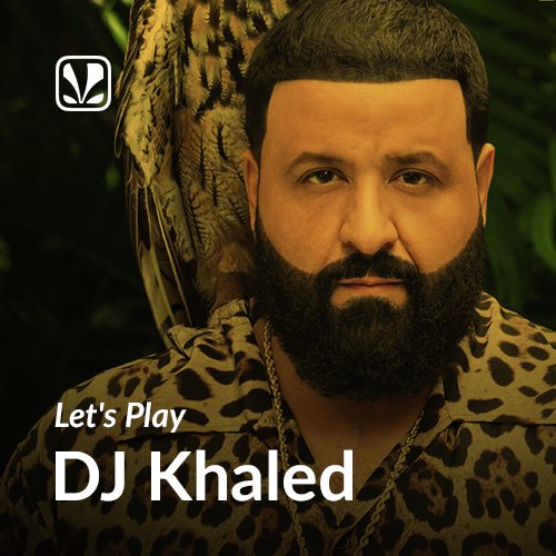 Lets Play - DJ Khaled - Latest Songs Online - JioSaavn