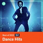 Dance Hits 2022 - Hindi Songs