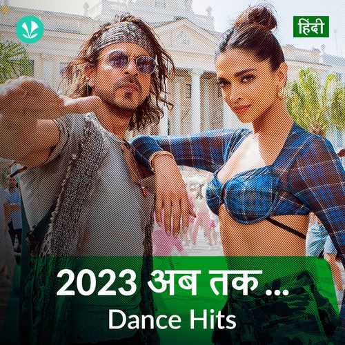 Dance Hits 2023 - Hindi