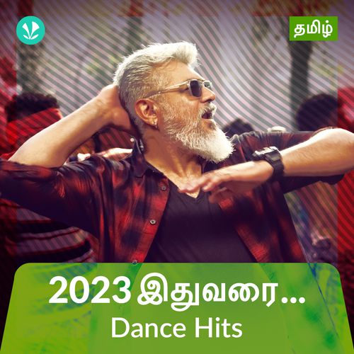 Dance Hits 2023 - Tamil - Latest Tamil Songs Online - JioSaavn