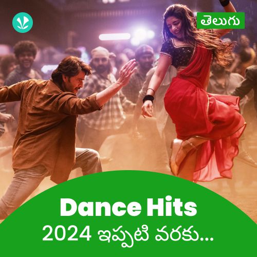 Dance Hits 2024 - Telugu - Latest Telugu Songs Online - JioSaavn