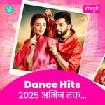 Dance Hits 2025 - Bhojpuri