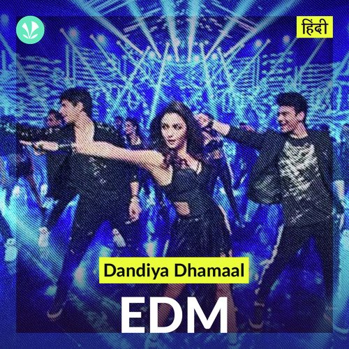 Dandiya Dhamaal - EDM