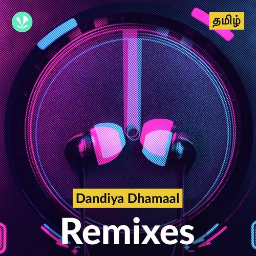 Dandiya Dhamaal - Remixes - Tamil