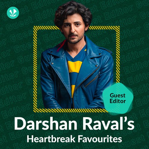 Darshan Raval's Heatbreak Favourites